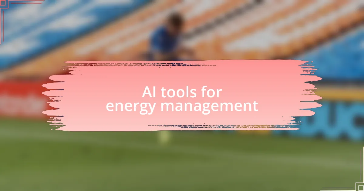AI tools for energy management