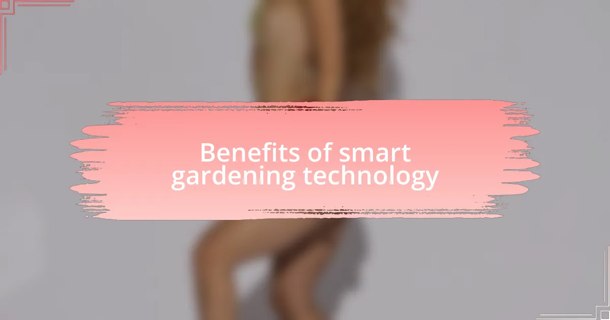 Benefits of smart gardening technology