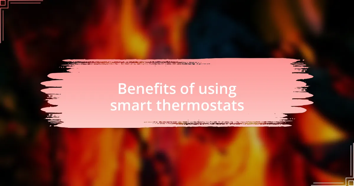 Benefits of using smart thermostats