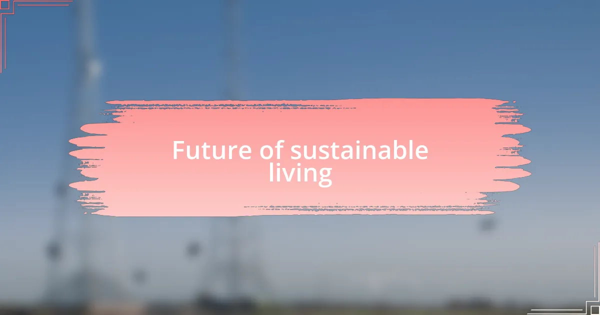 Future of sustainable living