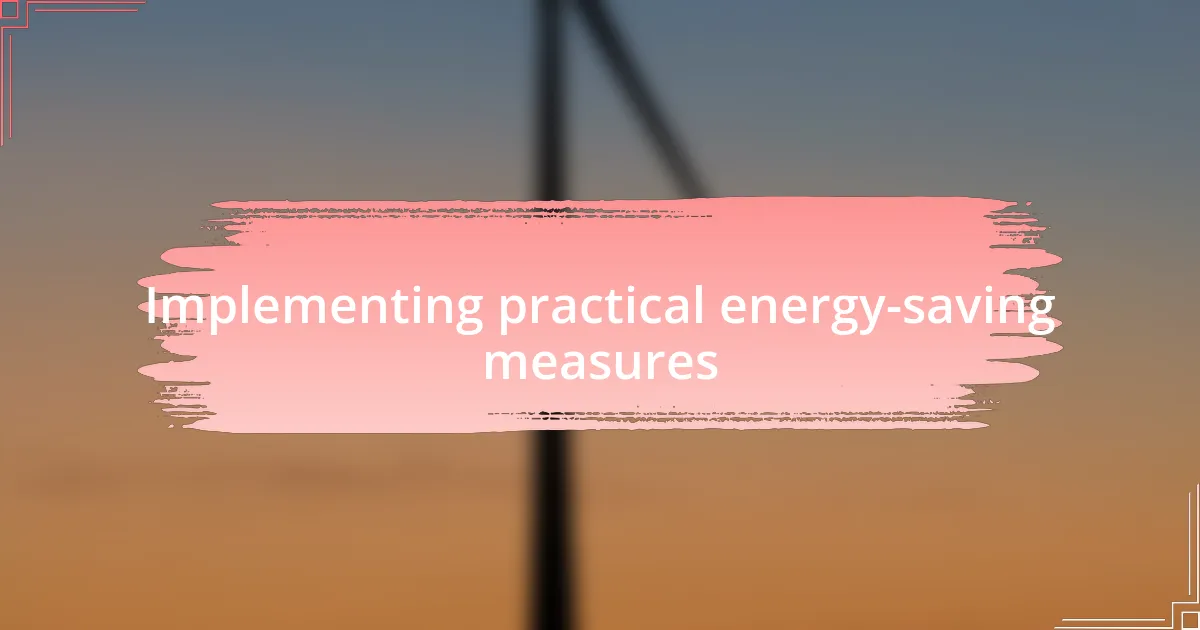 Implementing practical energy-saving measures