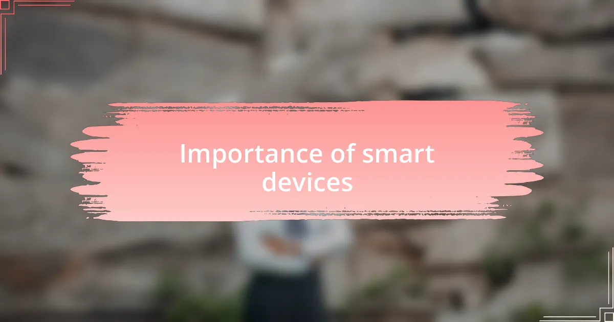 Importance of smart devices