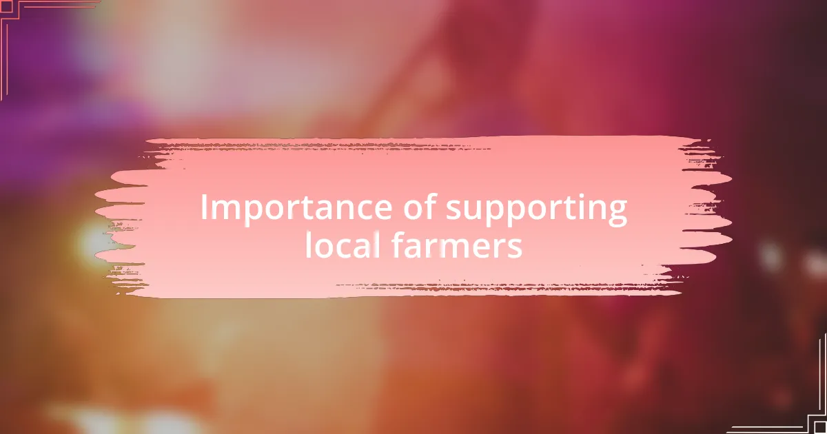 Importance of supporting local farmers