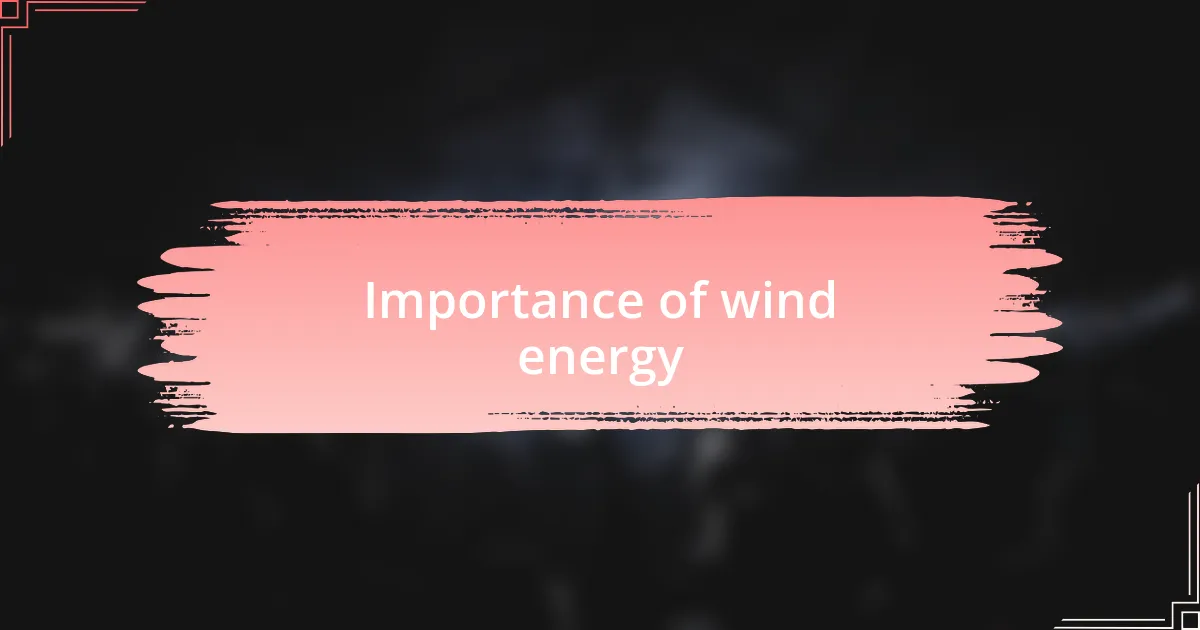 Importance of wind energy
