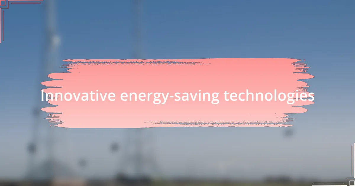 Innovative energy-saving technologies