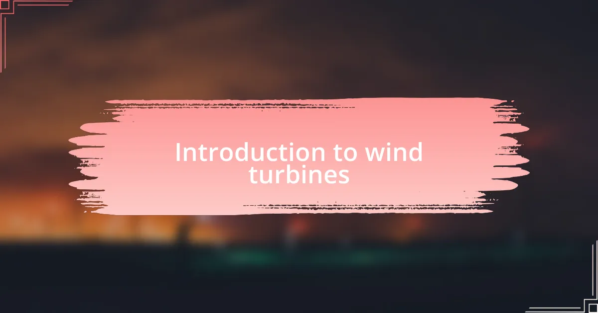 Introduction to wind turbines