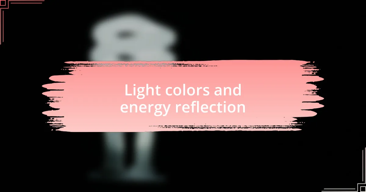Light colors and energy reflection