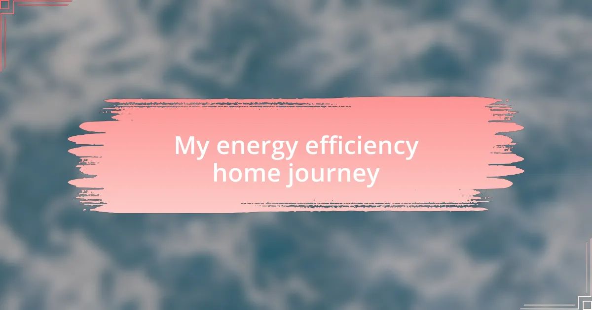 My energy efficiency home journey