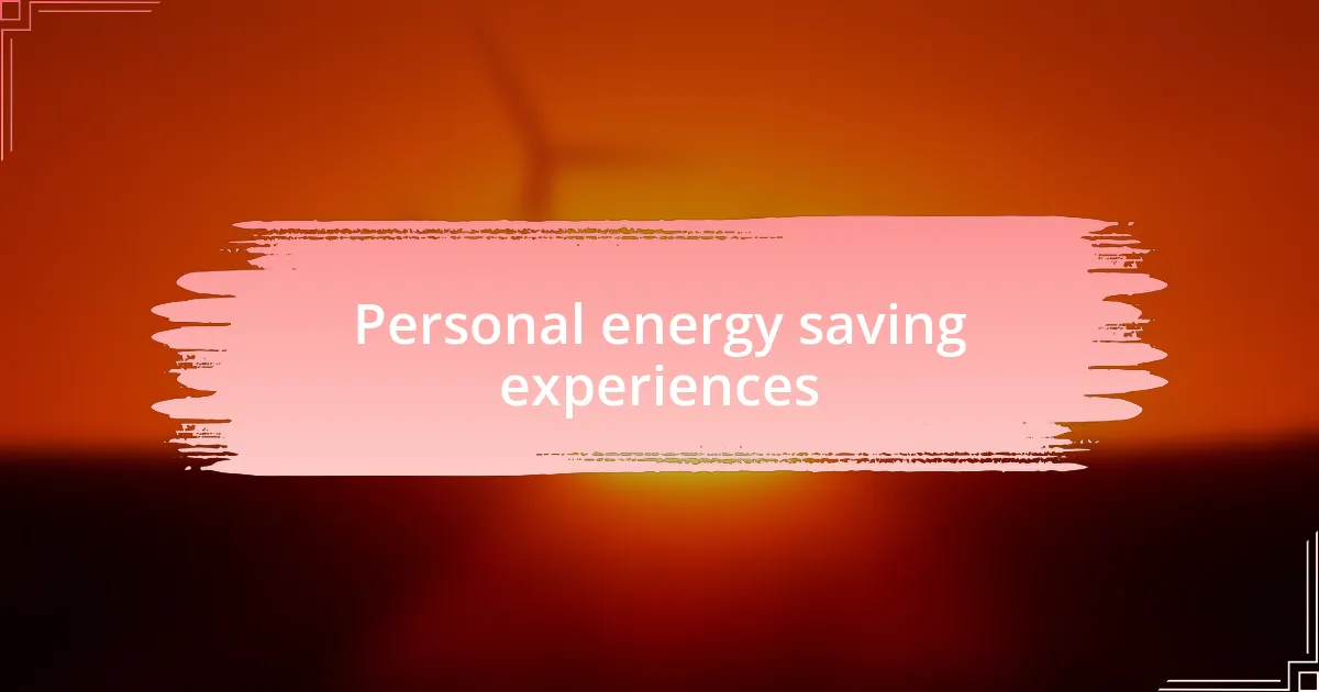 Personal energy saving experiences