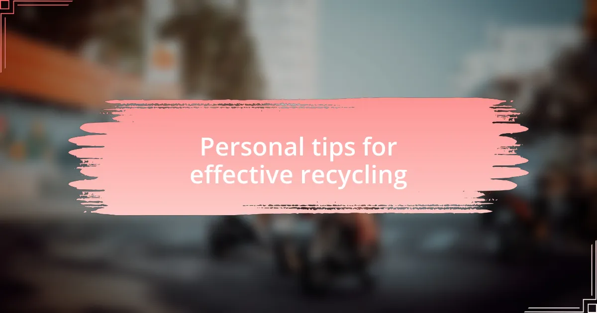 Personal tips for effective recycling