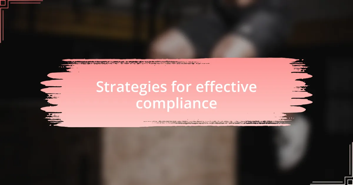 Strategies for effective compliance