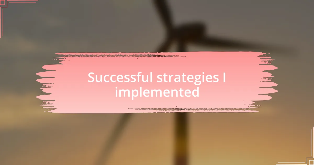 Successful strategies I implemented