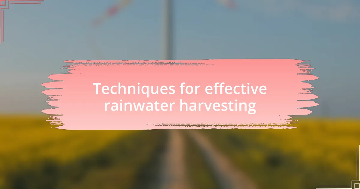 Techniques for effective rainwater harvesting