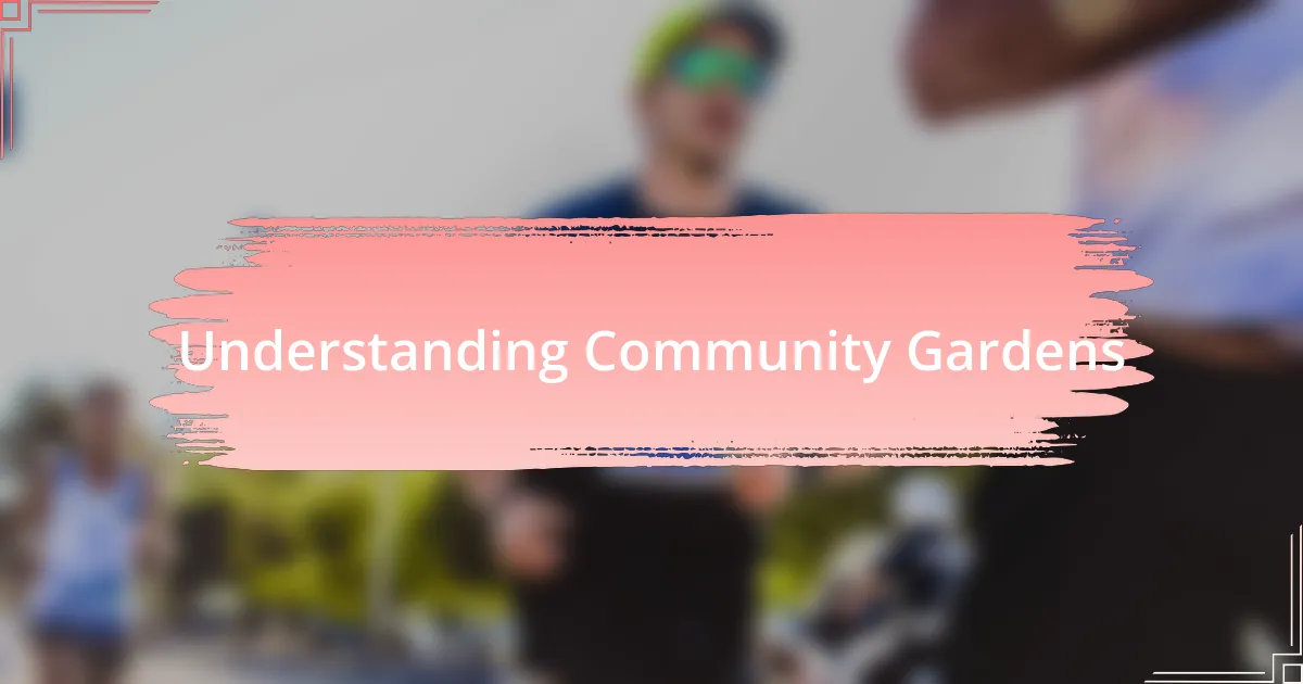 Understanding Community Gardens