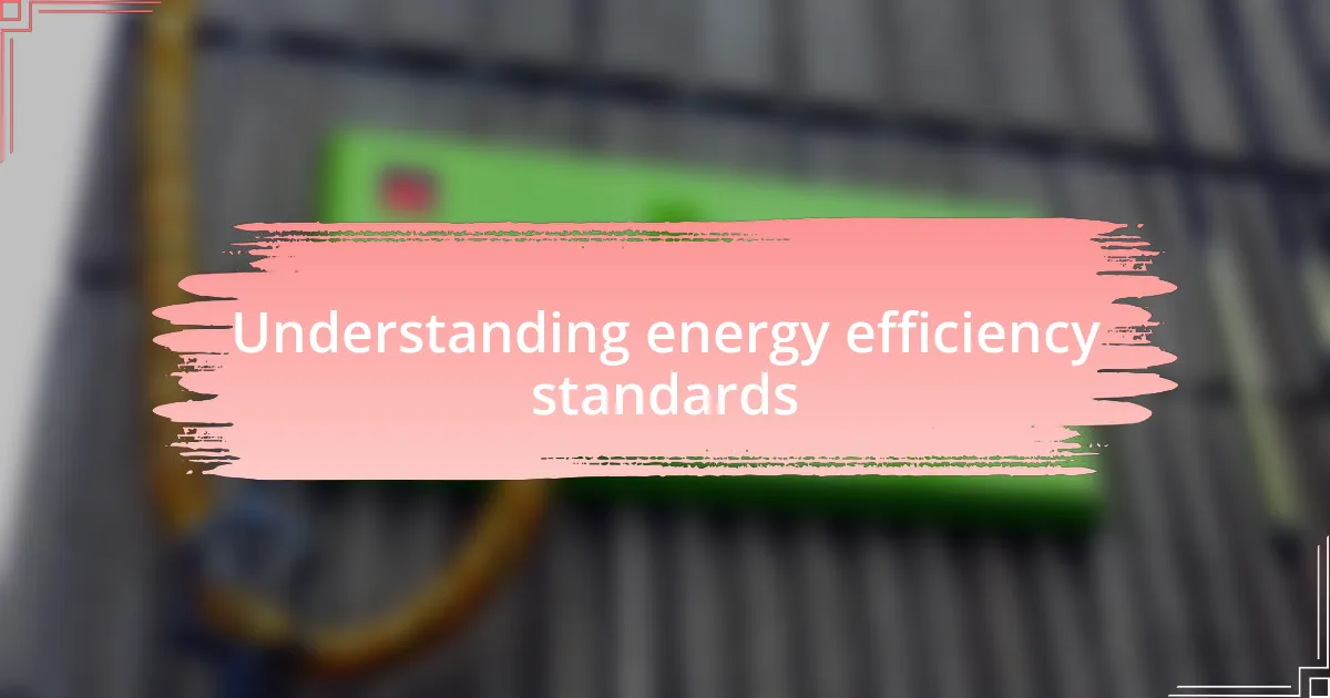 Understanding energy efficiency standards